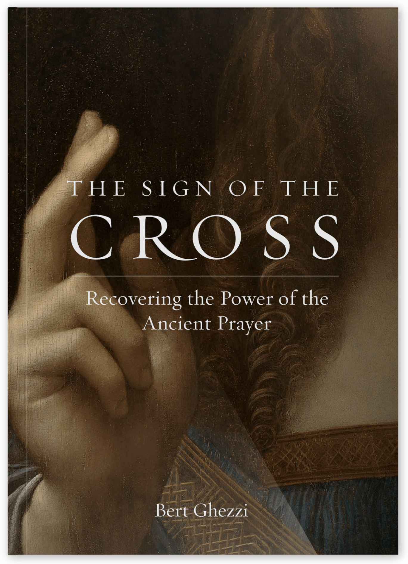 the-sign-of-the-cross-recovering-the-power-of-the-ancient-prayer-by